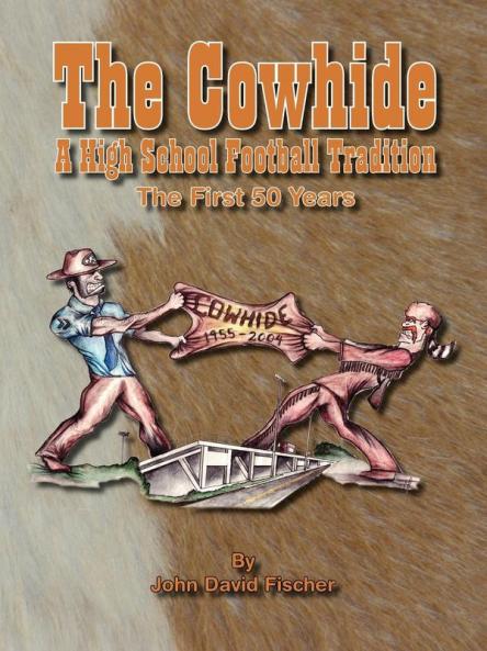The Cowhide - A High School Football Tradition