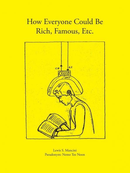How Everyone Could Be Rich Famous Etc.