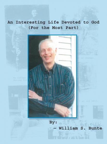 An Interesting Life Devoted to God (For the Most Part)