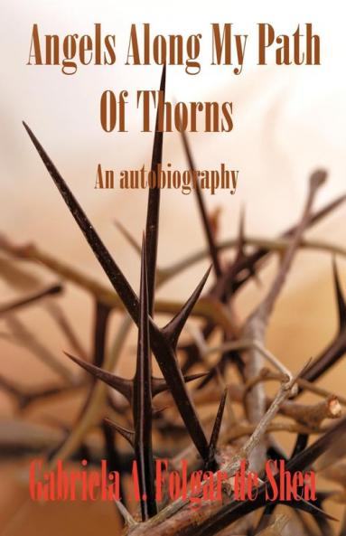 Angels Along My Path of Thorns