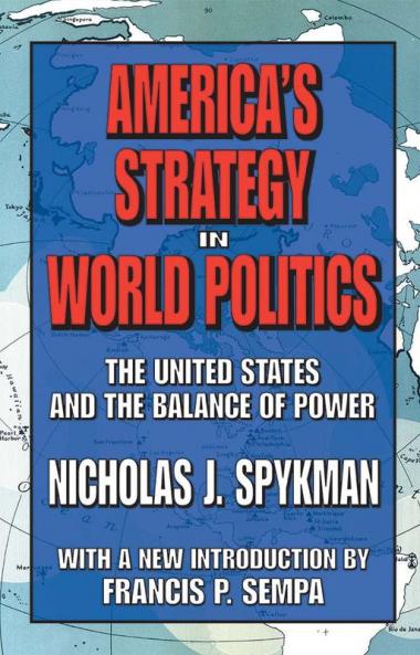 America's Strategy in World Politics