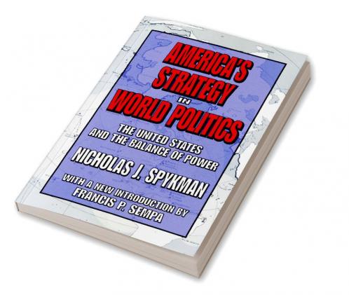 America's Strategy in World Politics