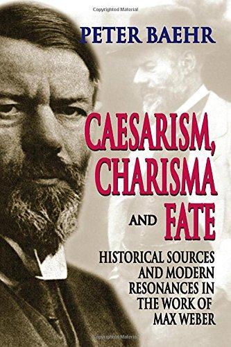 Caesarism Charisma and Fate