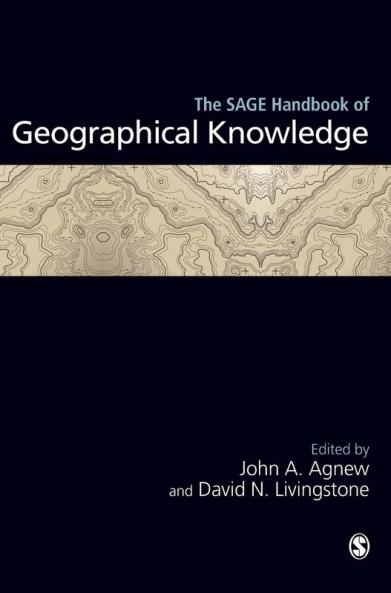 The SAGE Handbook of Geographical Knowledge