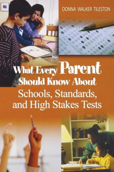 What Every Parent Should Know About Schools Standards and High Stakes Tests