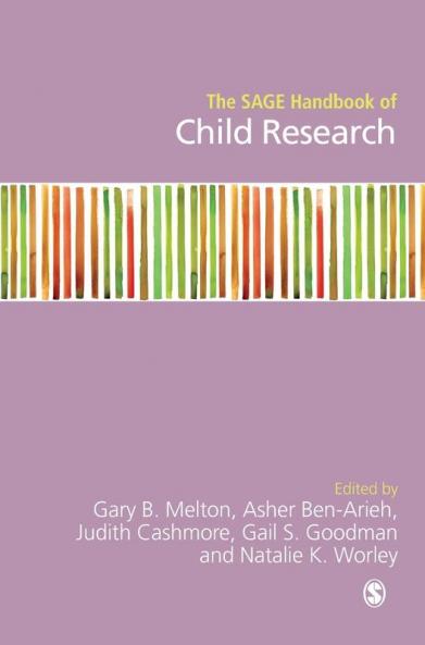 The SAGE Handbook of Child Research (First Edition)