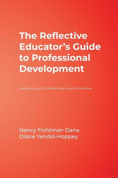 The Reflective Educator's Guide to Professional Development