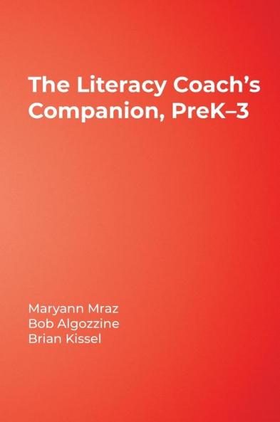 The Literacy Coach's Companion PreK-3