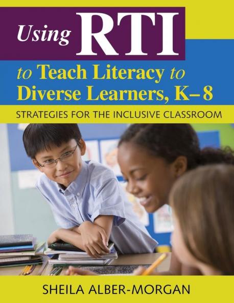 Using RTI to Teach Literacy to Diverse Learners K-8
