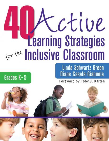 40 Active Learning Strategies for the Inclusive Classroom Grades K-5