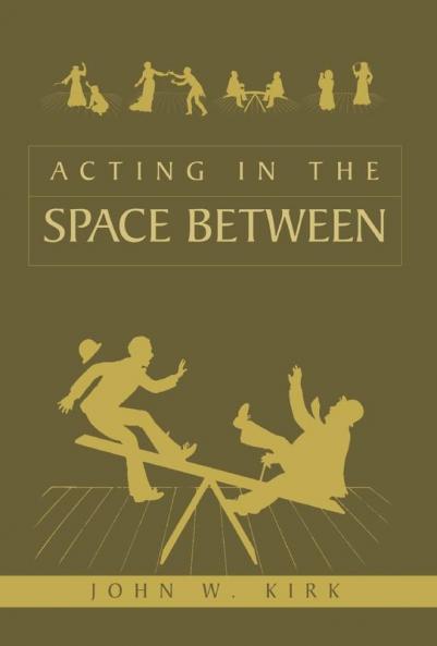 Acting in the Space Between