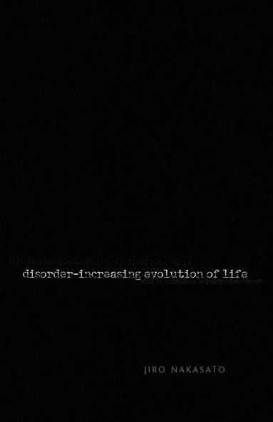 Disorder- Increasing Evolution of Life