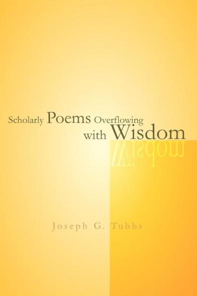 Scholarly Poems Overflowing with Wisdom