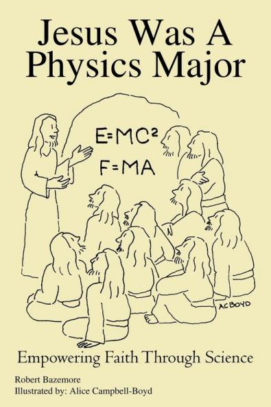 Jesus Was A Physics Major