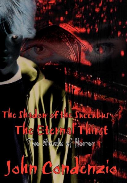 The Shadow of the Succubus / The Eternal Thirst