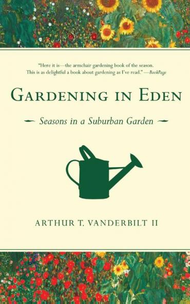 Gardening in Eden: Seasons in a Suburban Garden