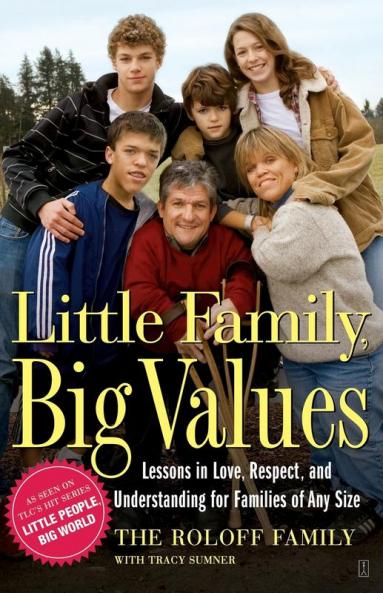 Little Family Big Values: Lessons in Love Respect and Understanding for Families of Any Size
