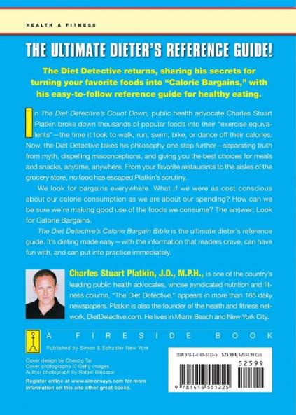 The Diet Detective's Calorie Bargain Bible: More than 1000 Calorie Bargains in Supermarkets Kitchens Offices Restaurants the Movies for Special Occasions and More