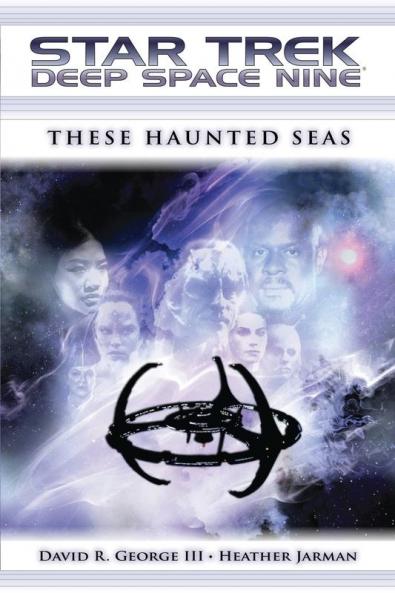 Star Trek: Deep Space Nine: These Haunted Seas