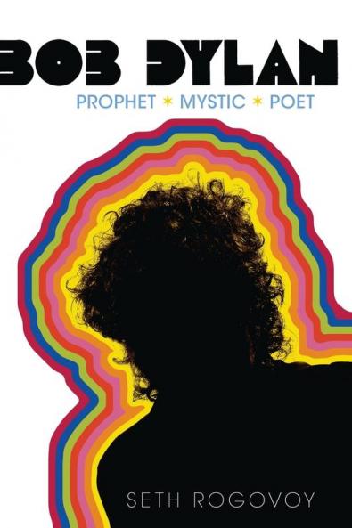 Bob Dylan:Prophet*Mystic*Poet