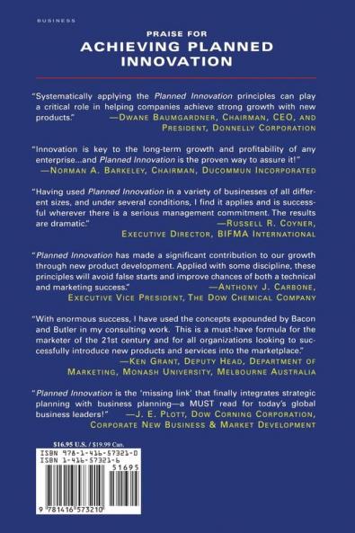 Achieving Planned Innovation: A Proven System for Creating Successful New Products and Services