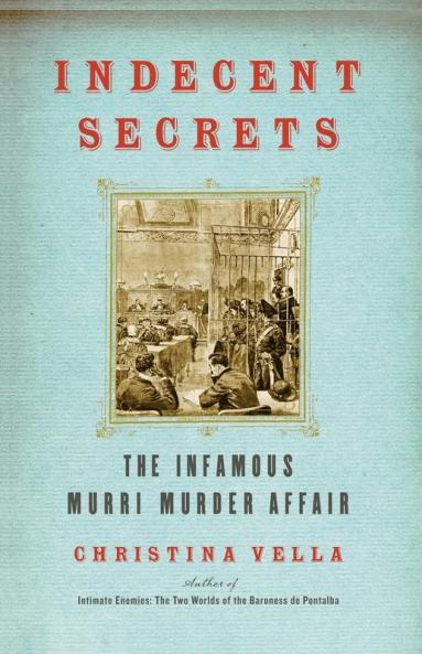 Indecent Secrets: The Infamous Murri Murder Affair
