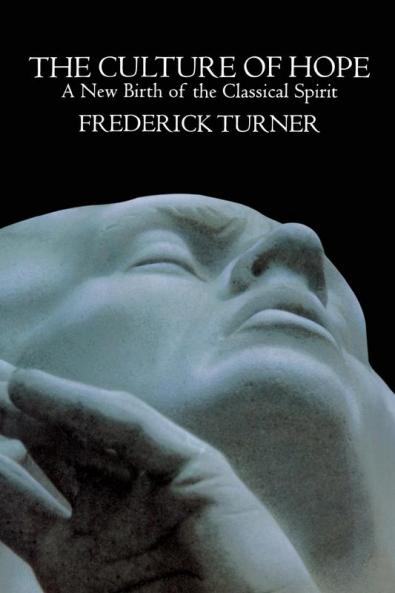 Culture of Hope: A New Birth of the Classical Spirit