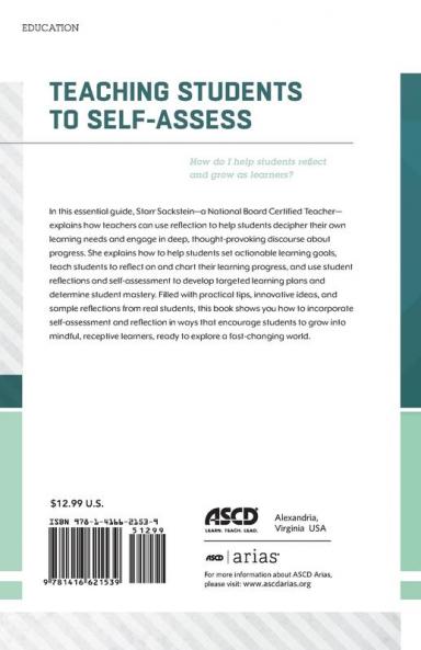 Teaching Students to Self-Assess: How Do I Help Students Reflect and Grow as Learners? (ASCD Arias)