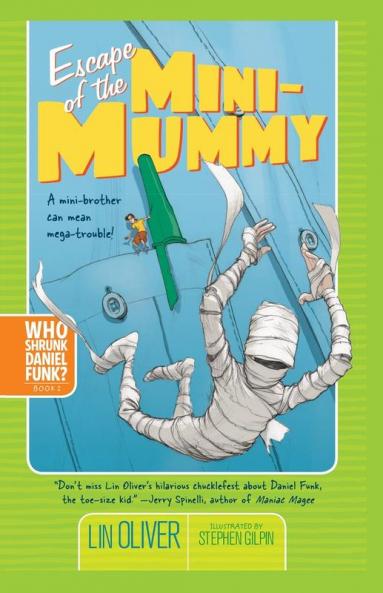 Escape of the Mini-Mummy (Volume 2) (Who Shrunk Daniel Funk?)
