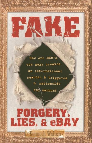Fake: Forgery Lies & eBay