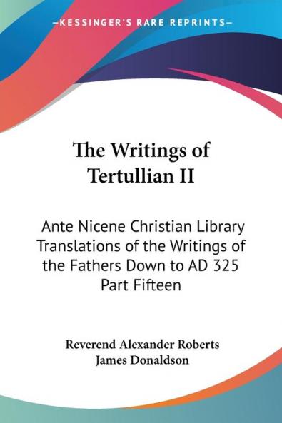 The Writings of Tertullian II