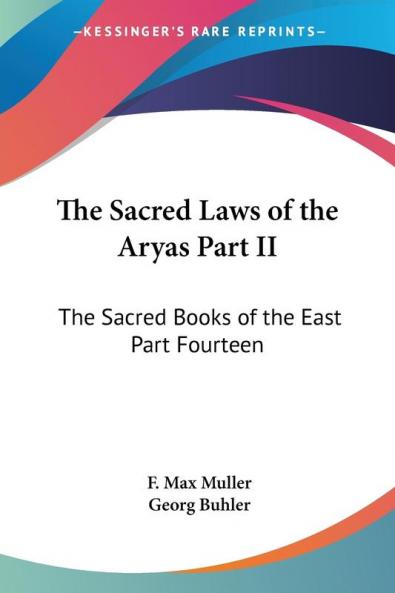 The Sacred Laws of the Aryas Part II: The Sacred Books of the East Part Fourteen