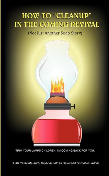 HOW TO CLEANUP IN THE COMING REVIVAL