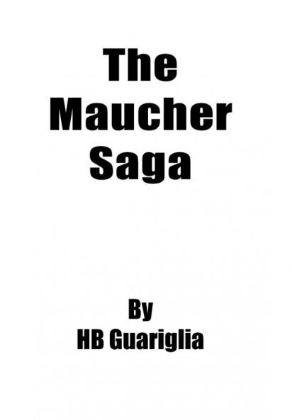 The Maucher Saga