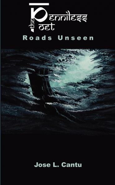 The Pennilesspoet: Roads Unseen