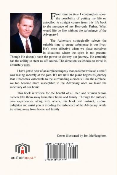 Onward Christian Road Warrior: Avoiding The Turbulence of The Adversary While Traveling Away from Home and Family