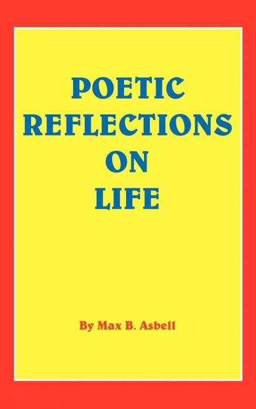 POETIC REFLECTIONS ON LIFE