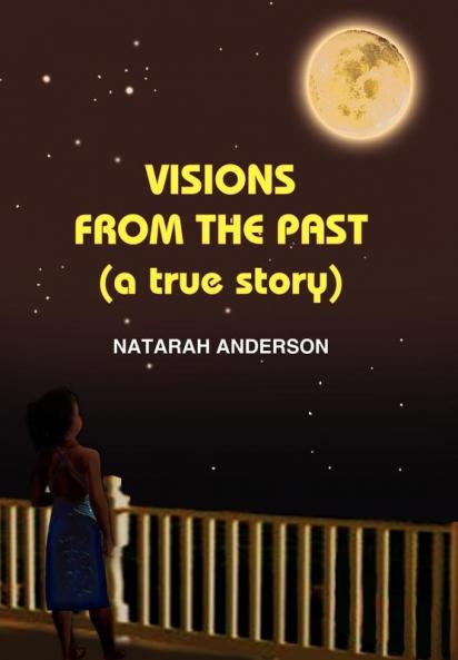 Visions from the Past (a True Story)