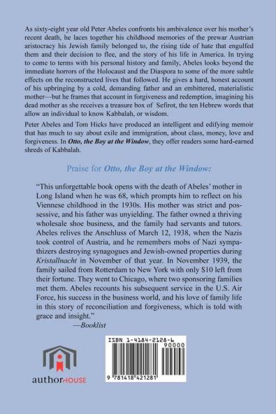 Otto the Boy at the Window: Peter Abeles True Story of Escape from the Holocaust and New Life in America