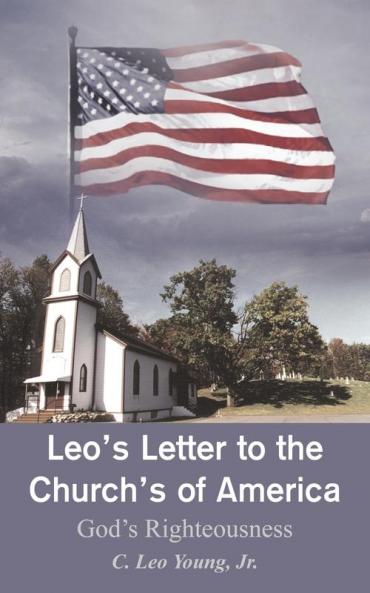 Leo's Letter to the Church's of America: God's Righteousness