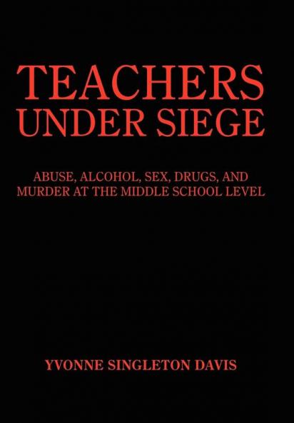 TEACHERS UNDER SIEGE