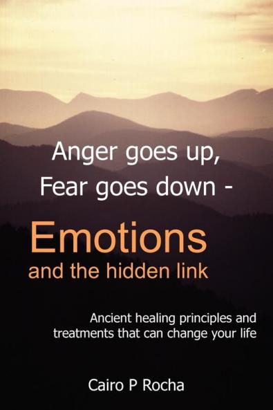 Anger Goes Up Fear Goes Down- Emotions and the Hidden Link