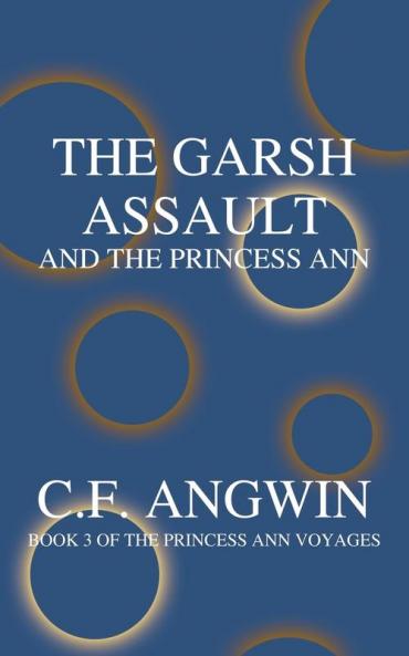 THE GARSH ASSAULT AND THE PRINCESS ANN