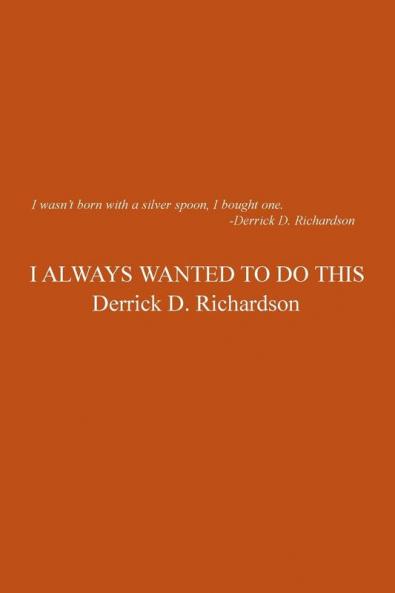 I Always Wanted to Do This