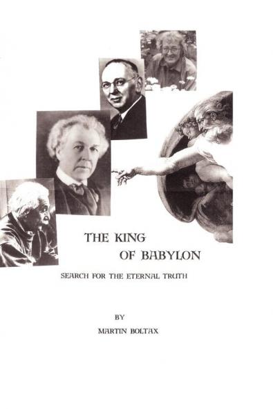 The King of Babylon: Search for the Eternal Truth