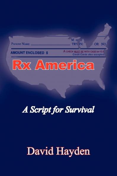 Rx America: A Script for Survival