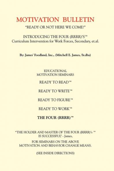 Motivation Bulletin: Motivational Bulletin Introducing the Four (RRRR)'s Curriculum Intervantion for Work Forces Secondary Et.Al.
