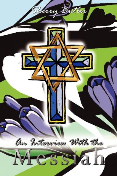 An Interview With the Messiah