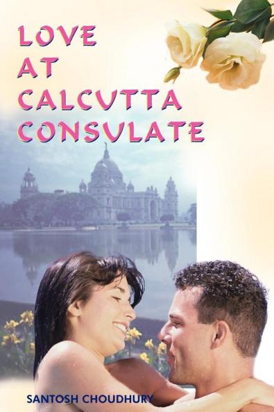 LOVE AT CALCUTTA CONSULATE