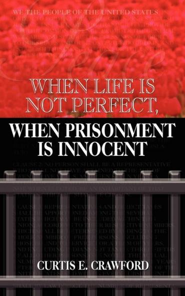 When Life is Not Perfect When Prisonment is Innocent